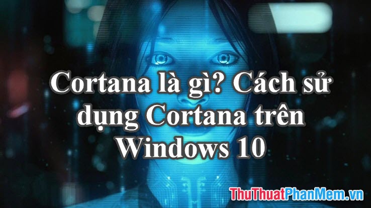cortana windows 10 là gì-0